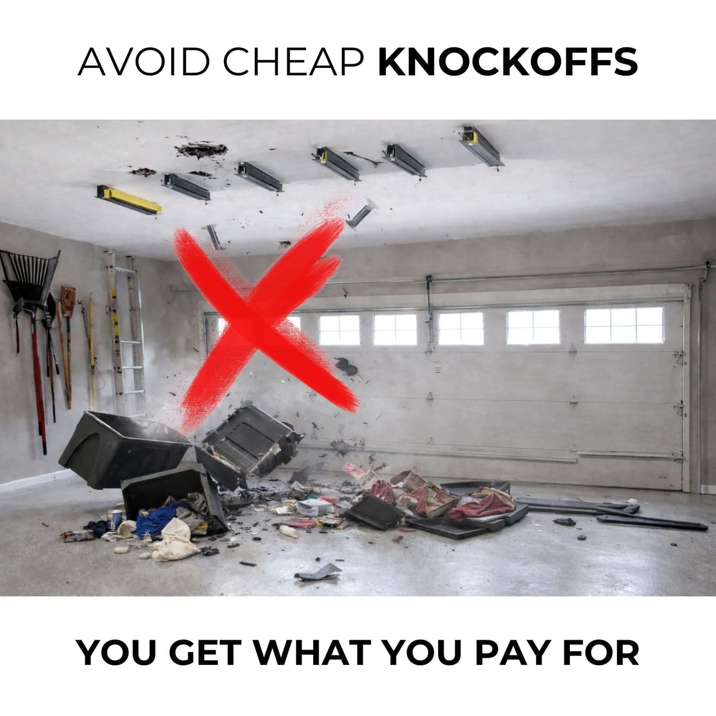 Avoid cheap knockoffs in garage storage solutions to ensure quality and safety.